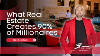 What Real Estate Creates 90% of Millionaires