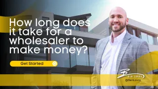 How Long Does it Take For a Wholesaler to Make Money?