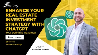 Enhance Your Real Estate Investment Strategy with ChatGPT: Your Definitive Roadmap