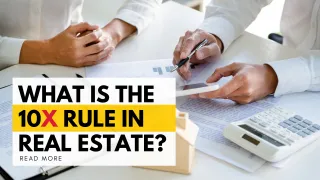 What Is The 10X Rule In Real Estate?