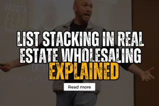 List Stacking in Real Estate Wholesaling Explained