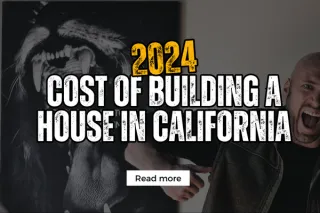 2024 Cost of Building a House in California