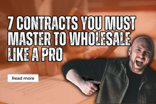 What Contracts Are Needed for Wholesaling Real Estate