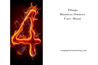 The Only 4 Things
Business Owners Care About
