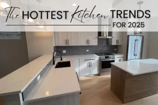 The Hottest Kitchen Trends for 2025!