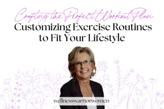 Crafting the Perfect Workout Plan: Customizing Exercise Routines to Fit Your Lifestyle