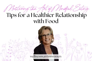 Mastering the Art of Mindful Eating: Tips for a Healthier Relationship with Food