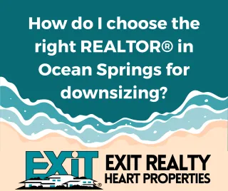 How do I choose the right REALTOR® in Ocean Springs for downsizing?