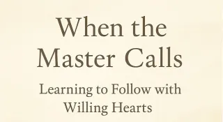 When the Master Calls and You’re Still Wrestling