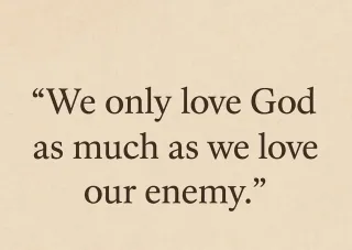 What My Enemy Taught Me About God