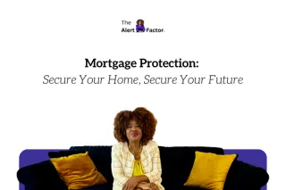 Mortgage Protection: Secure Your Home, Secure Your Future