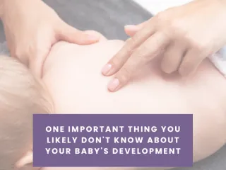 One Important Thing You Didn't Know About Your Baby's Development