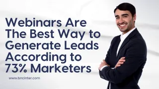 Webinars Are The Best Way to Generate Leads According to 73% of Marketers