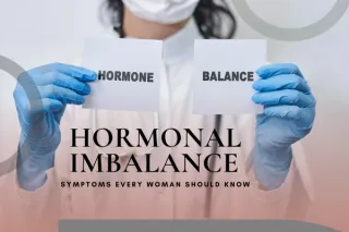 Hormonal Imbalance Symptoms Every Woman Should Know