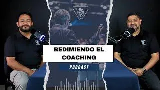 Hijos del Rey 011 - Redimiendo el Coaching