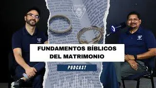 Hijos del Rey 012 - Los fundamentos Bíblicos del matrimonio.