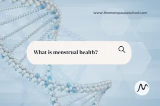 What Is Menstrual Health?