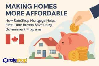 Making Homes More Affordable: How RateShop Mortgage Helps First-Time Buyers Save Using Government Programs