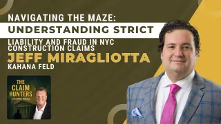 33 - Navigating the Maze: Understanding Strict Liability and Fraud in NYC Construction Claims