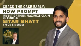 37 - Crack the Case Early: How Prompt Investigations Maximize Claim Outcomes