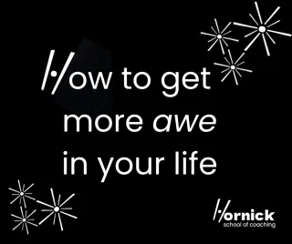 How to get more awe in your life