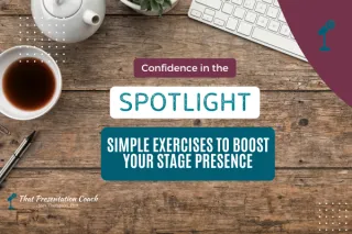 Confidence in the Spotlight: Simple Exercises to Boost Your Stage Presence