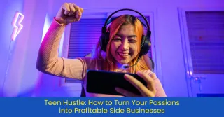 Teen Hustle: How to Turn Your Passions into Profitable Side Businesses