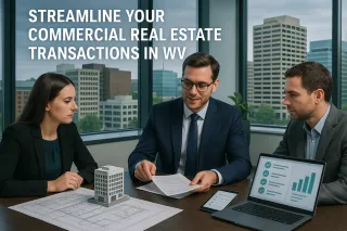How about for this title: Streamline Your Commercial Real Estate Transactions in WV