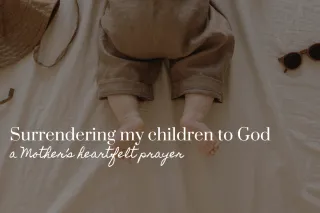 When Trusting God with Your Children Feels Like the Hardest Thing to Do