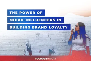 The Power of Micro-Influencers in Building Brand Loyalty