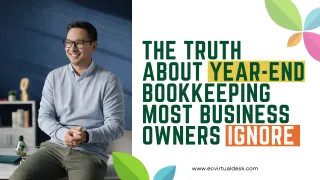 The Truth About Year-End Bookkeeping Most Business Owners Ignore