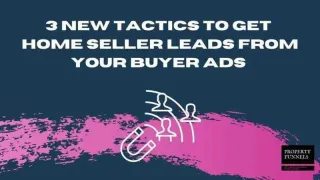 Get House Seller Leads from Your Buyer Ads (3 new tactics) 