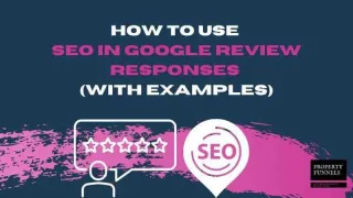 How	To Use	SEO	In	Google Review	Responses	(with	examples)