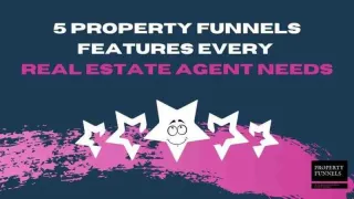 Top	5	Property	Funnels	Features	Every	Real	Estate	Agent	Needs