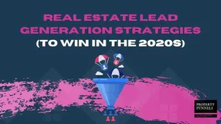 5	real	estate	lead	generation	strategies	(to	win	in	the	2020s)