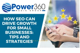 How SEO Can Drive Growth for Small Businesses: Tips and Strategies
