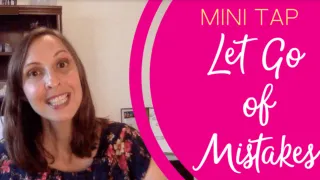 How to let go of mistakes