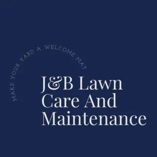 J&B Lawn Care And Maintenance
