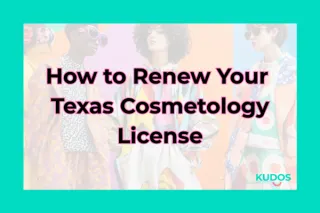 How to Renew Your Texas Cosmetology License