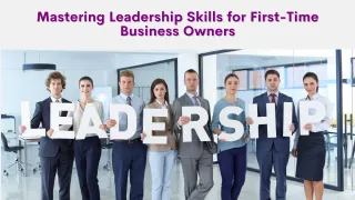 Leadership Skills for First-Time Business Owners