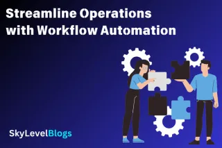 Streamline Operations with Workflow Automation