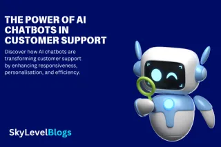 The Power of AI Chatbots in Customer Support