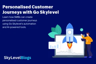 Personalised Customer Journeys with Go Skylevel