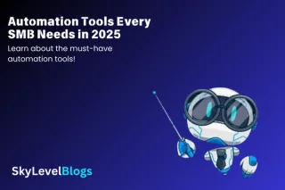 Automation Tools Every SMB Needs in 2025