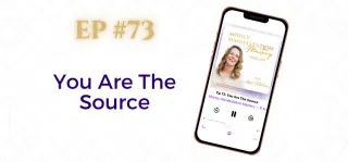 EP #73: You Are The Source