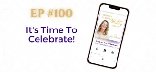 EP #100: It's Time To Celebrate!