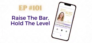 EP #101: Raise The Bar, Hold The Level
