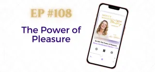 EP #108: The Power of Pleasure