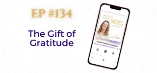 EP #134: The Gift of Gratitude