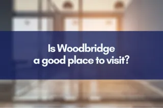  Is Woodbridge a good place to visit?